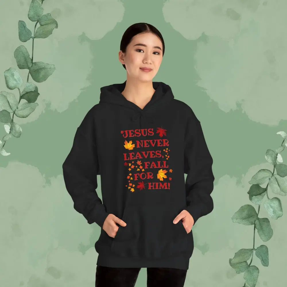 Jesus Never Leaves – Fall for Him! Christian Hoodie (Autumn Faith Apparel) - Hoodie