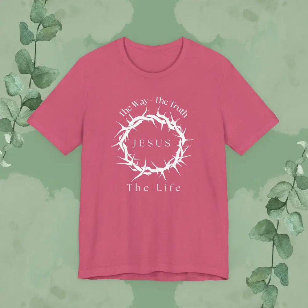 Jesus – The Way The Truth The Life T-Shirt – Crown of Thorns Scripture Design - T-Shirt