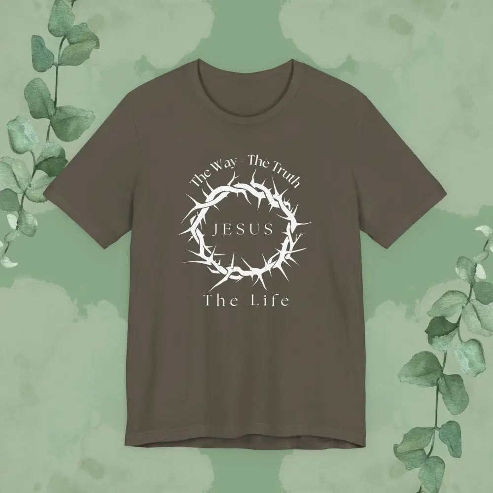 Jesus – The Way The Truth The Life T-Shirt – Crown of Thorns Scripture Design - Army / XS - T-Shirt