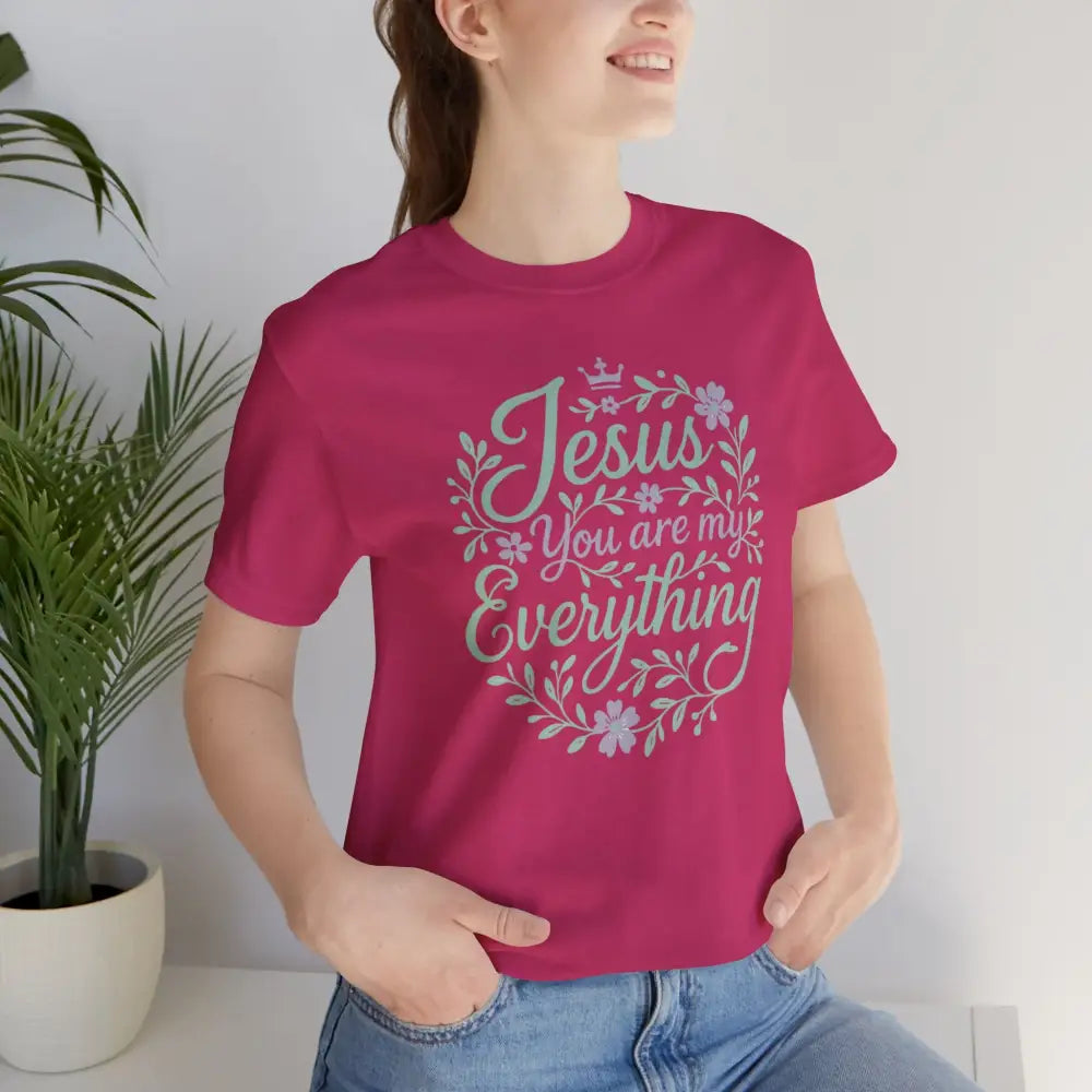 ’Jesus You Are My Everything’ Christian T-Shirt - T-Shirt