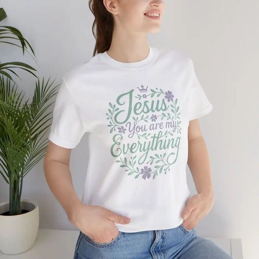 ’Jesus You Are My Everything’ Christian T-Shirt - White / S - T-Shirt