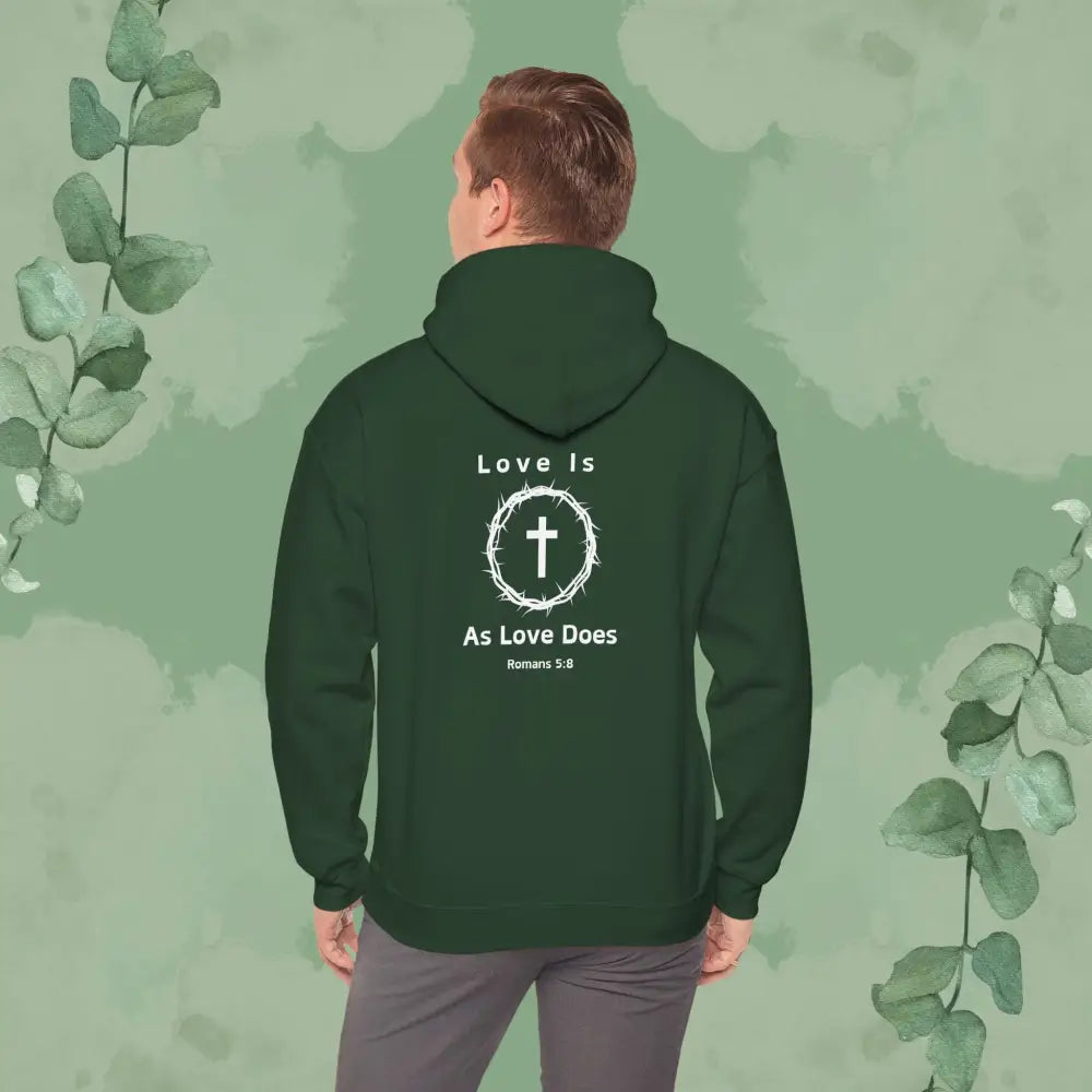 Love Is As Love Does – Romans 5:8 Christian Hoodie - Hoodie