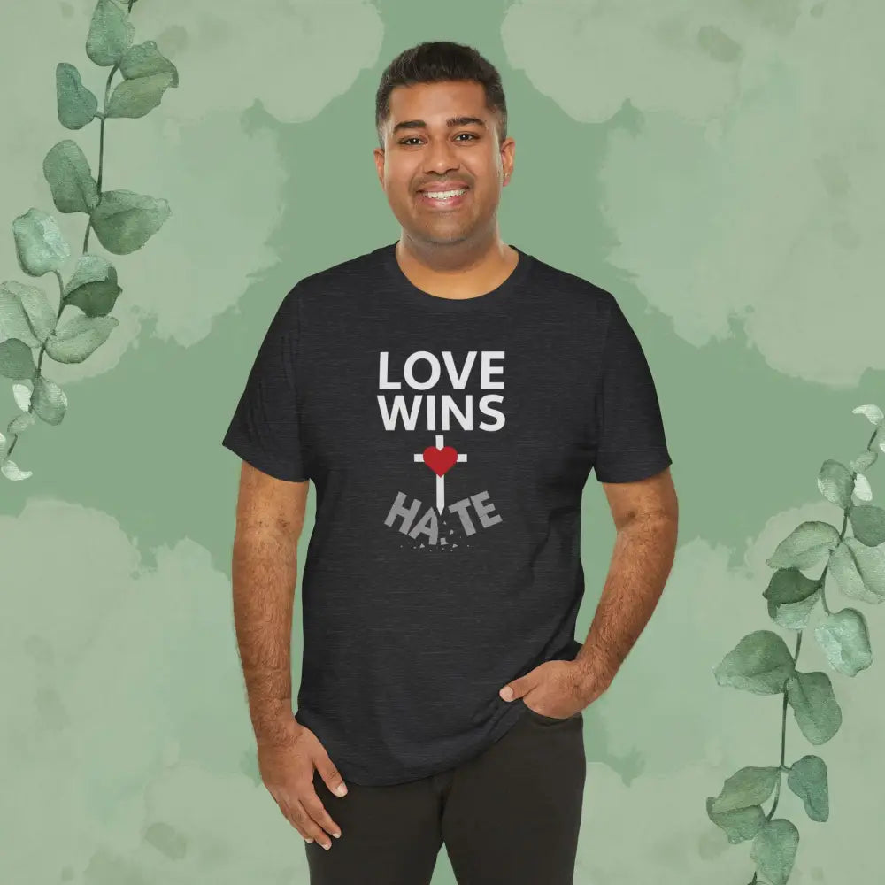 Love Wins – Christian T-Shirt | Faith Over Hate Tee | True Vine Design - T-Shirt