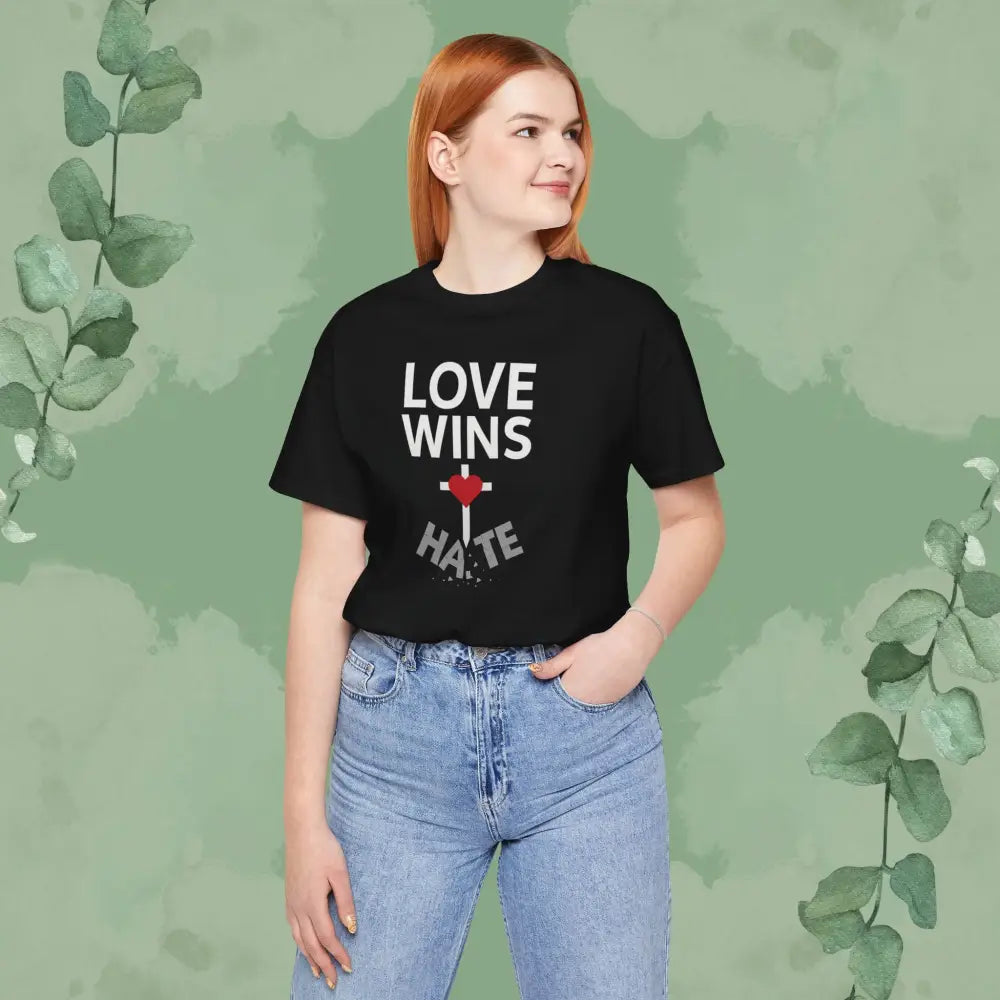 Love Wins – Christian T-Shirt | Faith Over Hate Tee | True Vine Design - T-Shirt