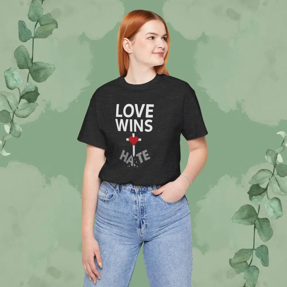 Love Wins – Christian T-Shirt | Faith Over Hate Tee | True Vine Design - T-Shirt