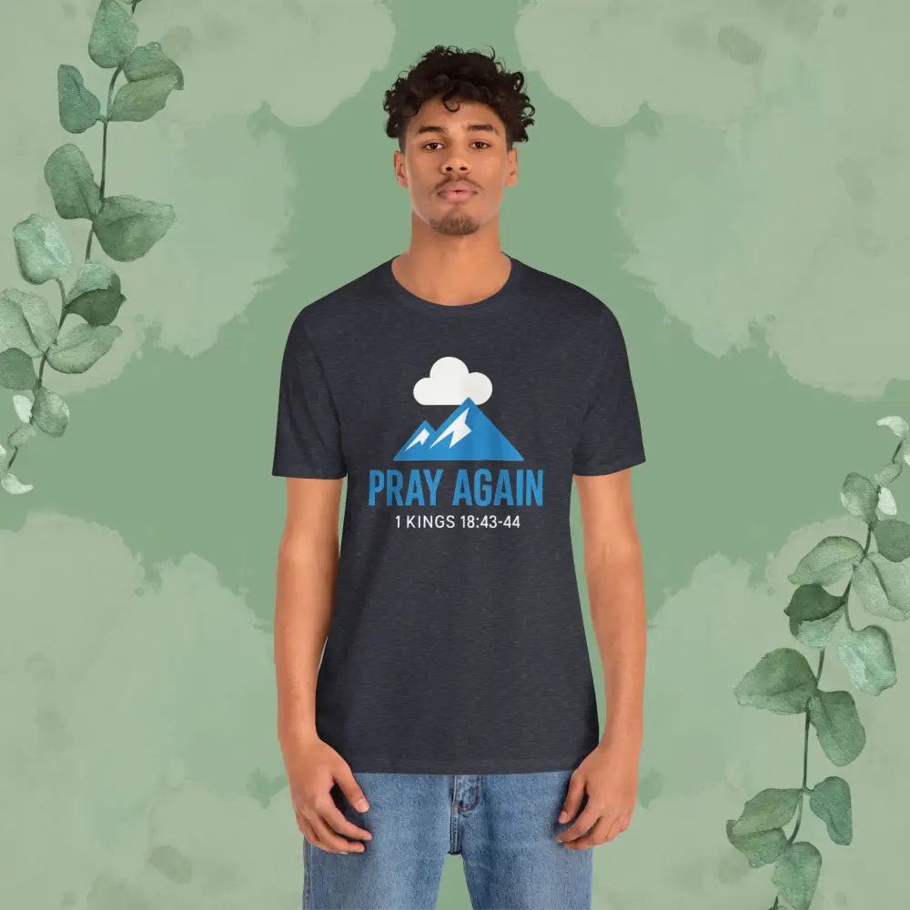 Pray Again T Shirt T Shirt