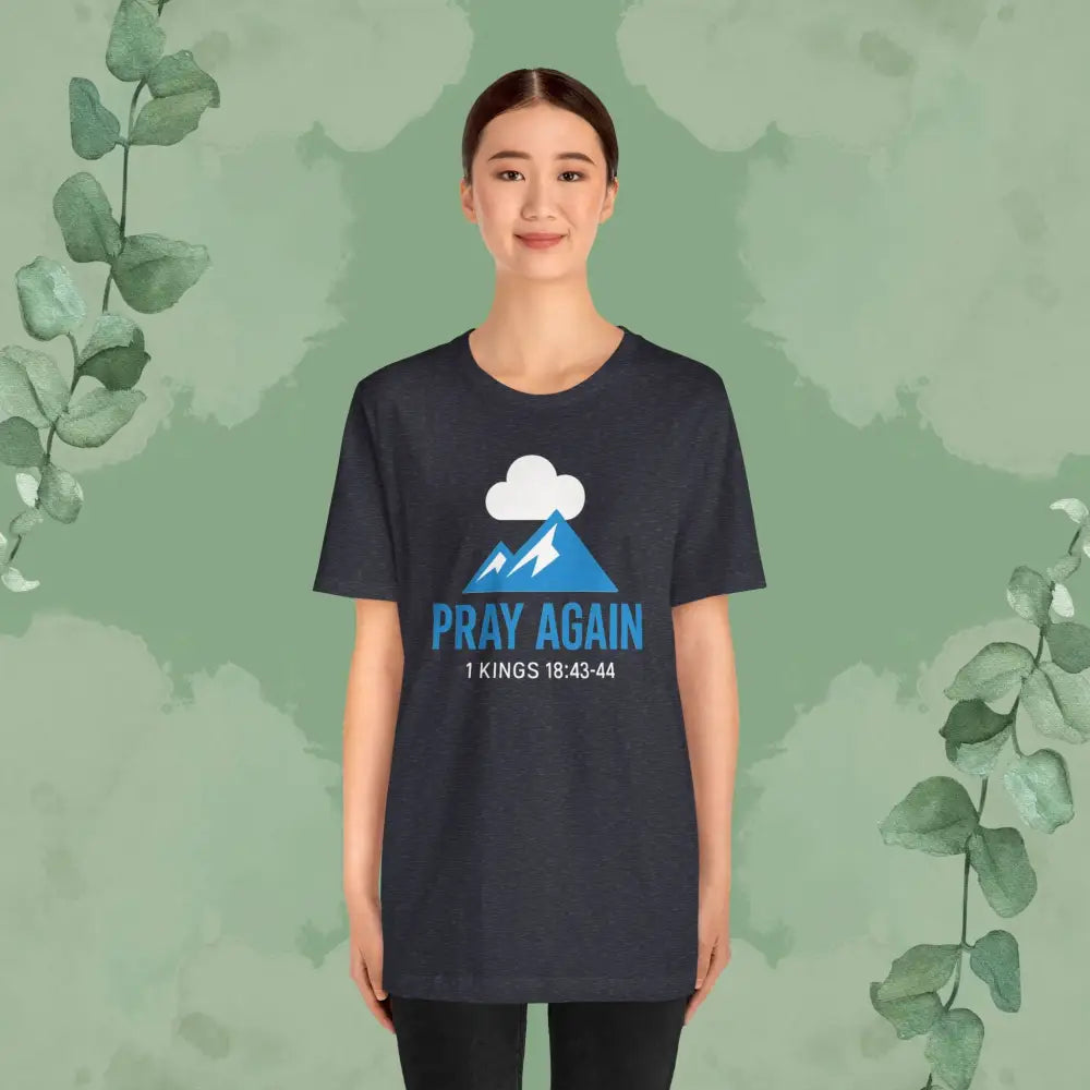 Pray Again T Shirt T Shirt