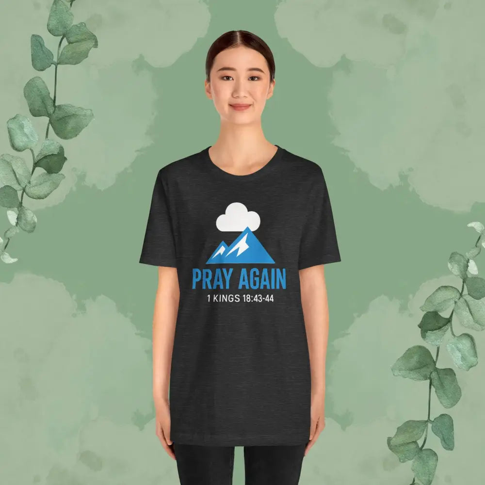 Pray Again T Shirt T Shirt