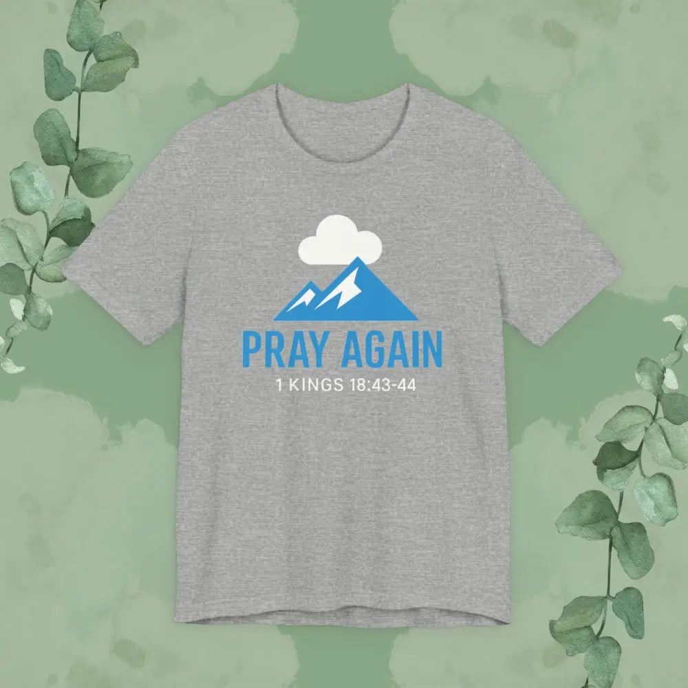 Pray Again T Shirt Athletic Heather / S T Shirt