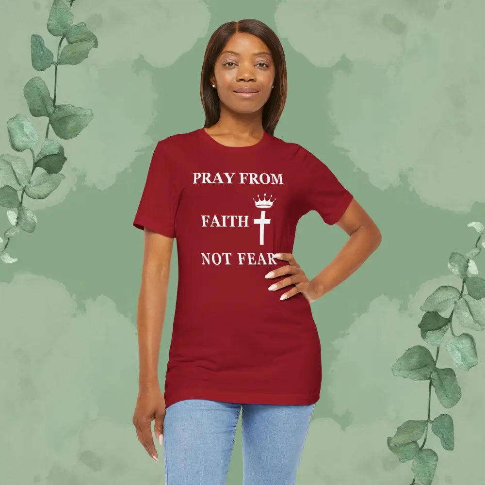 “Pray from Faith Not Fear” Christian T-Shirt – Cross and Crown Faith Design - Canvas Red / XS - T-Shirt