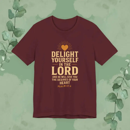 Psalm 37:4 – Delight Yourself in the Lord Christian T-Shirt (Maroon)