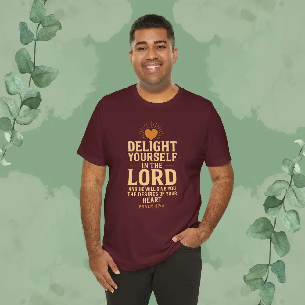 Psalm 37:4 – Delight Yourself in the Lord Tee T Shirt