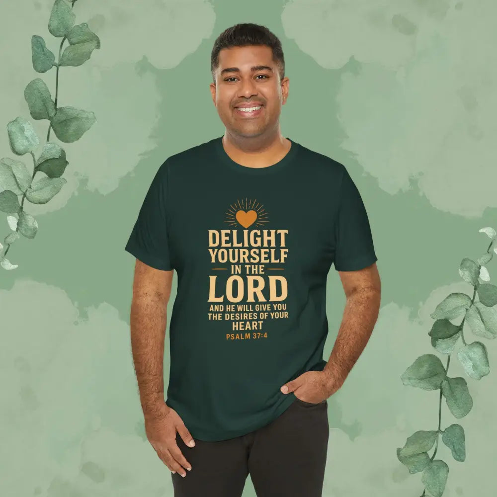Psalm 37:4 – Delight Yourself in the Lord Tee T Shirt