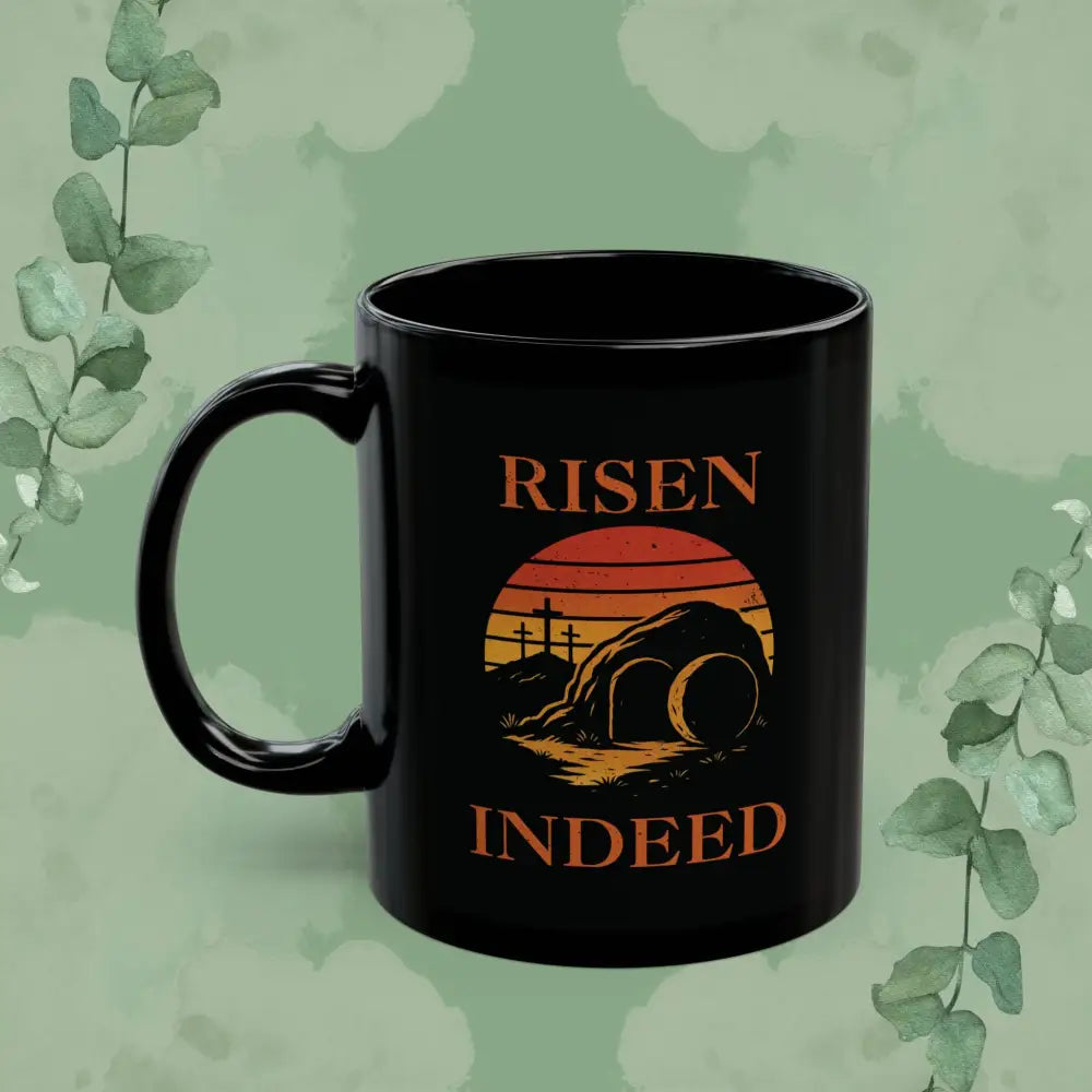 ’Risen Indeed’ Resurrection Sunrise Mug – Christian Coffee Cup - 11oz - Mug