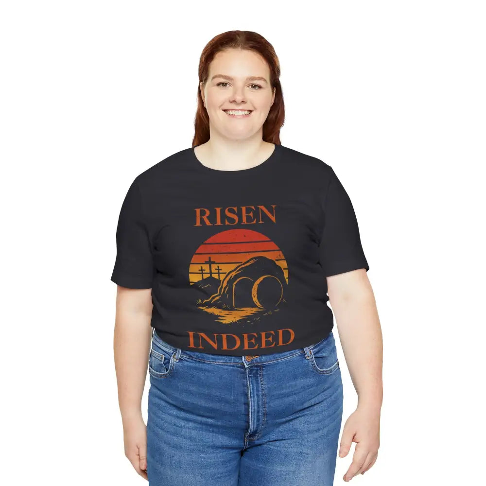 “Risen Indeed” Resurrection T-Shirt – Bold Christian Tee - T-Shirt