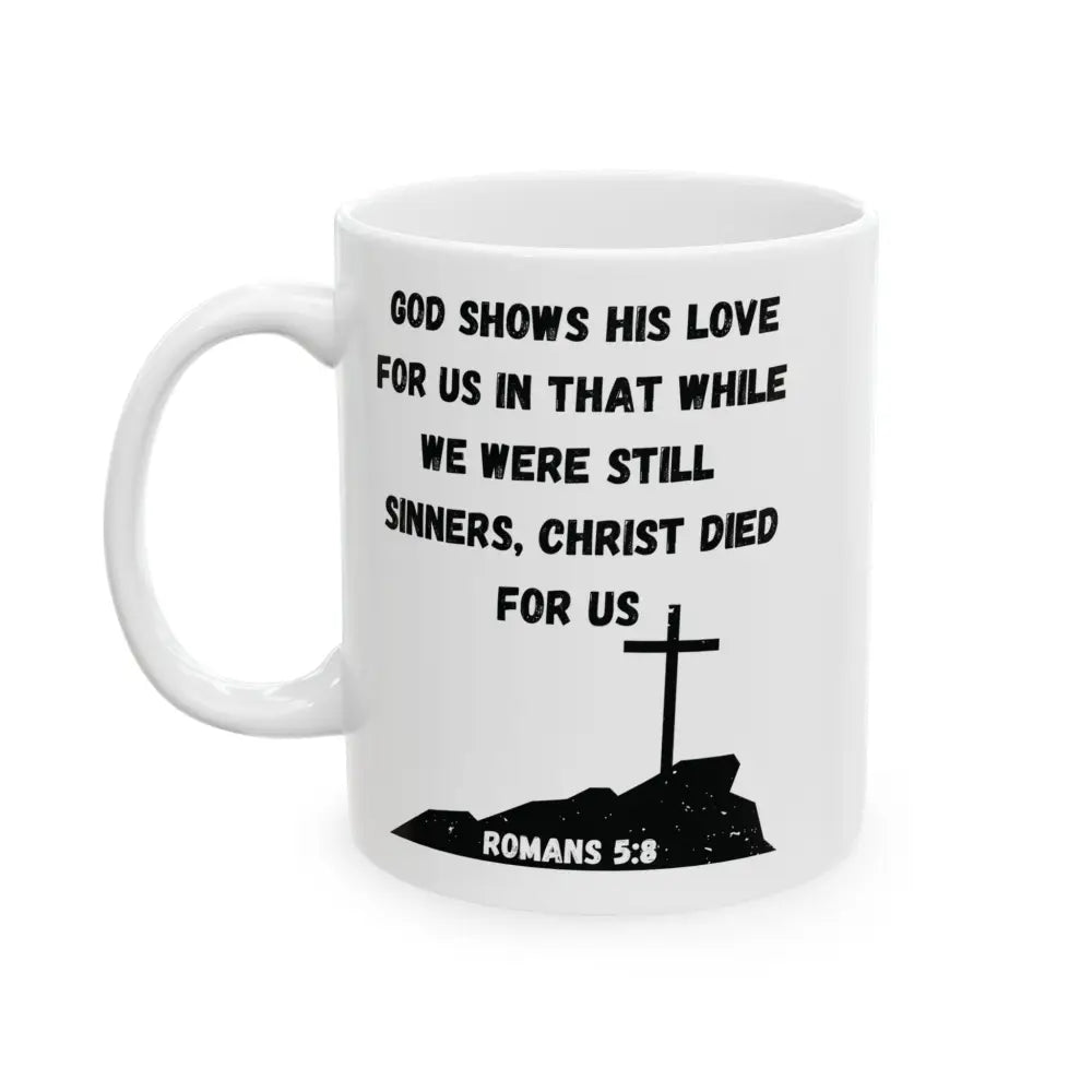 Romans 5:8 – Christ Died for Us Mug (White Ceramic Scripture Coffee Cup) - Mug