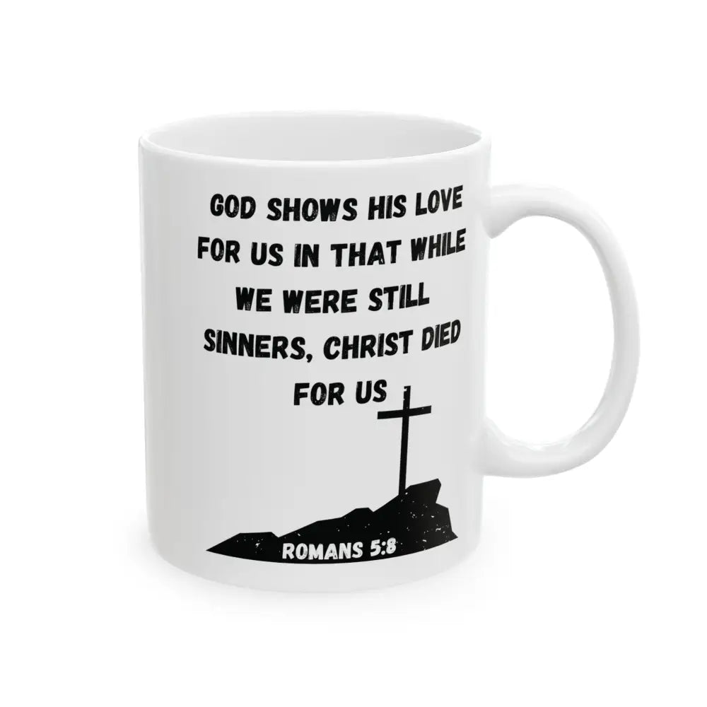 Romans 5:8 – Christ Died for Us Mug (White Ceramic Scripture Coffee Cup) - Mug