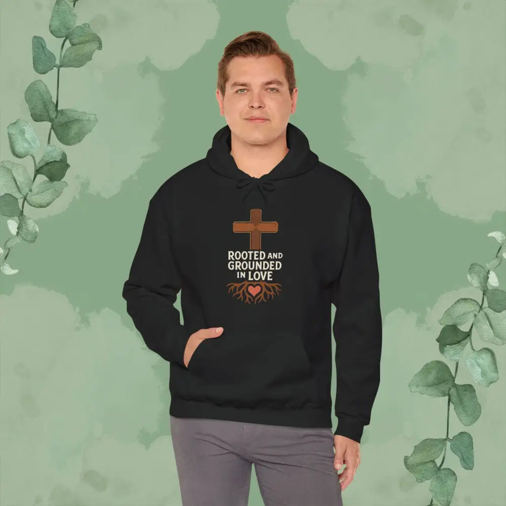 Rooted and Grounded in Love — Hoodie - Hoodie