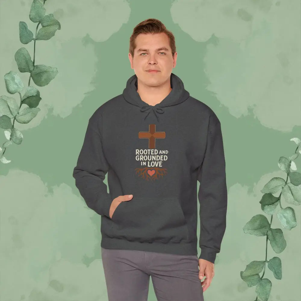 Rooted and Grounded in Love — Hoodie - Hoodie