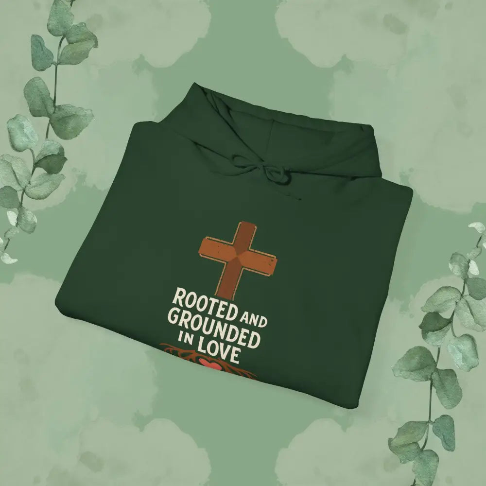 Rooted and Grounded in Love — Hoodie - Hoodie