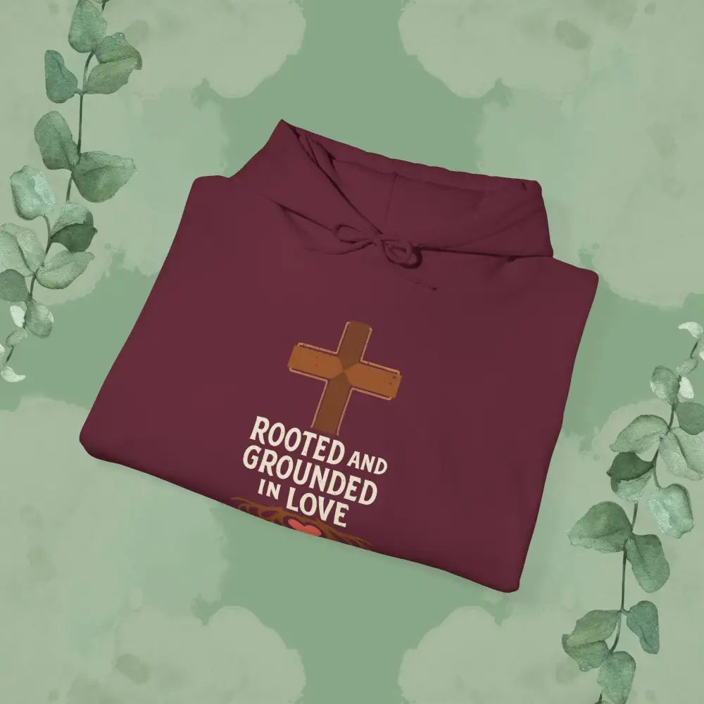 Rooted and Grounded in Love — Hoodie - Hoodie