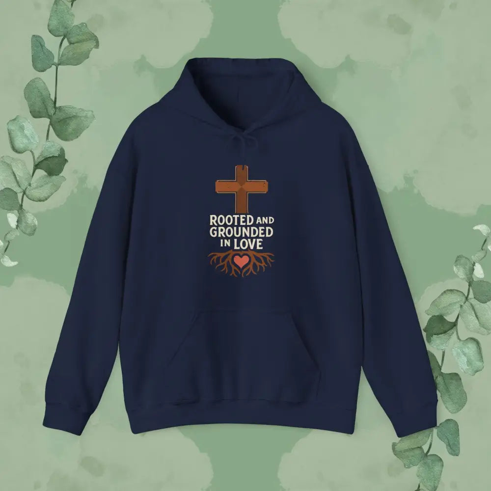 Rooted and Grounded in Love — Hoodie - Hoodie