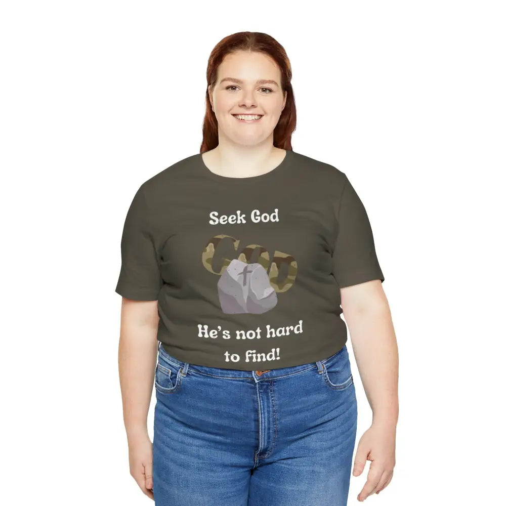 “Seek God – He’s Not Hard to Find!” Christian T-Shirt – Faith & Encouragement Tee - T-Shirt
