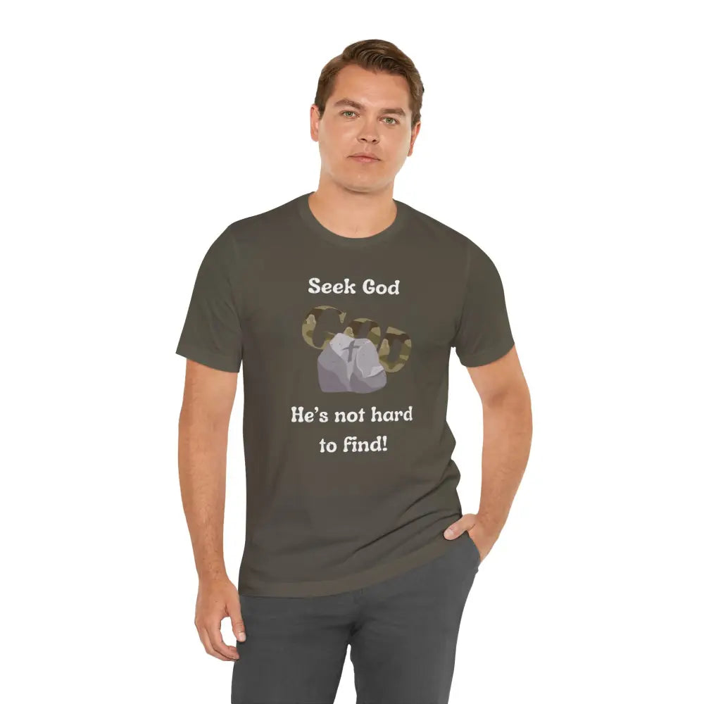 “Seek God – He’s Not Hard to Find!” Christian T-Shirt – Faith & Encouragement Tee - T-Shirt