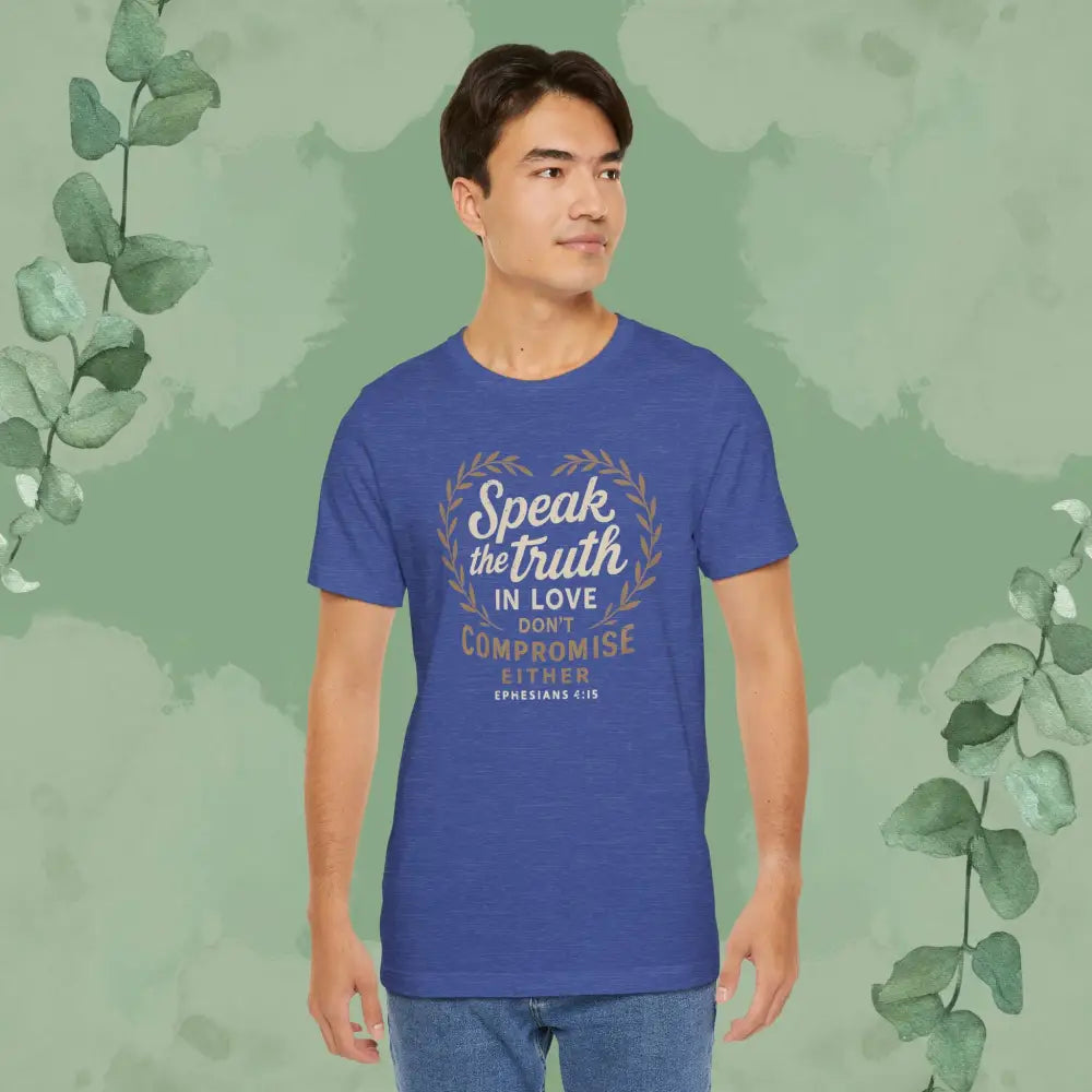 Speak the Truth in Love – Christian T-Shirt (Unisex Faith-Based Tee) - T-Shirt