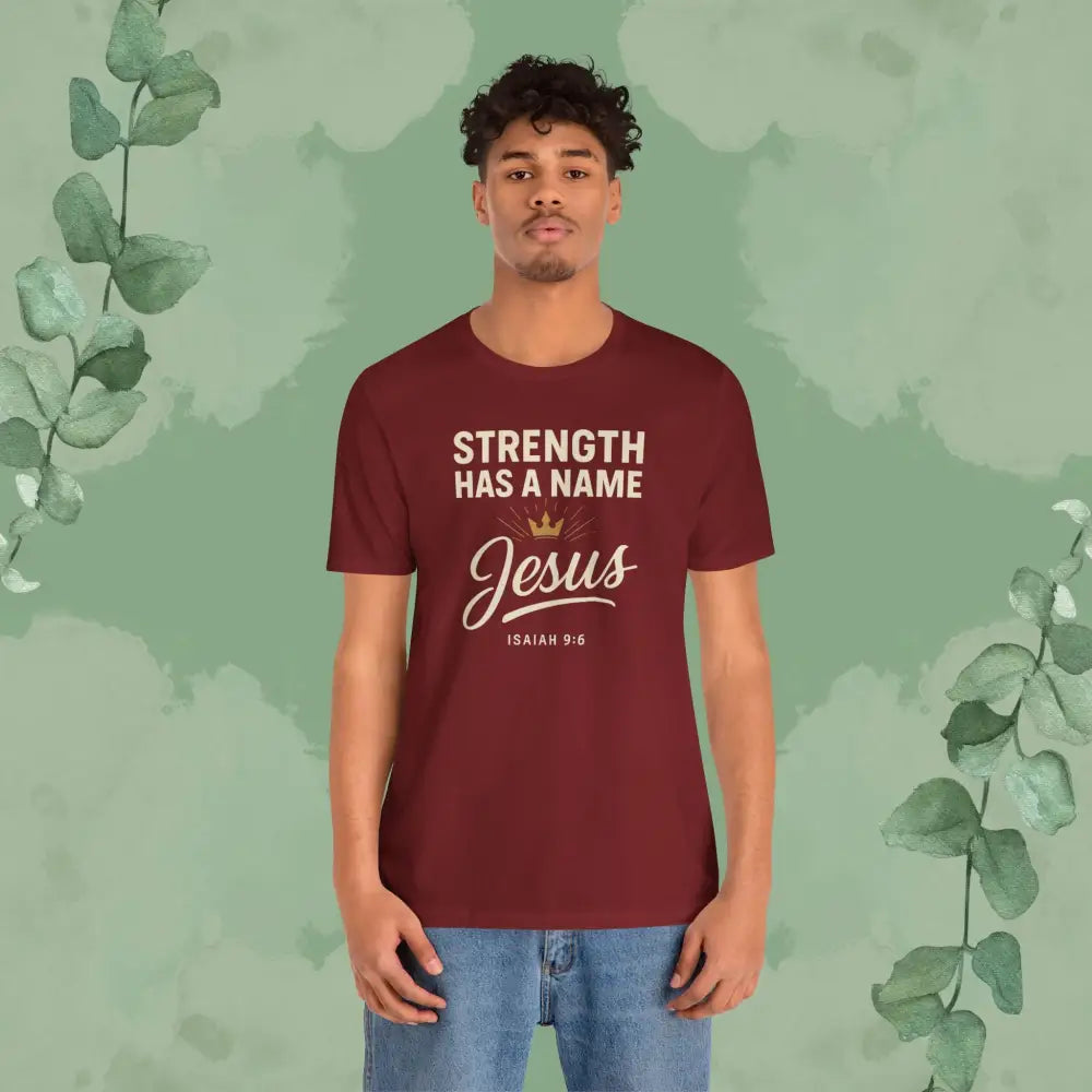 Strength Has a Name – Jesus | T-Shirt - T-Shirt
