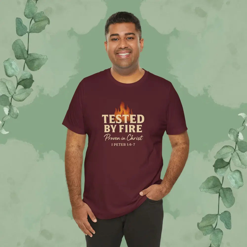 Tested by Fire – Proven in Christ T-Shirt - T-Shirt