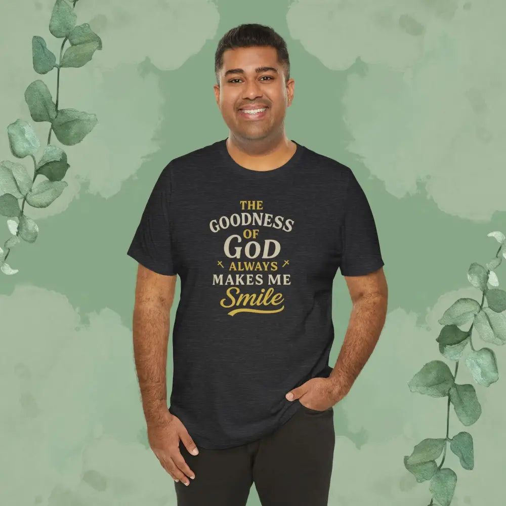 The Goodness of God Always Makes Me Smile – Christian T-Shirt - T-Shirt