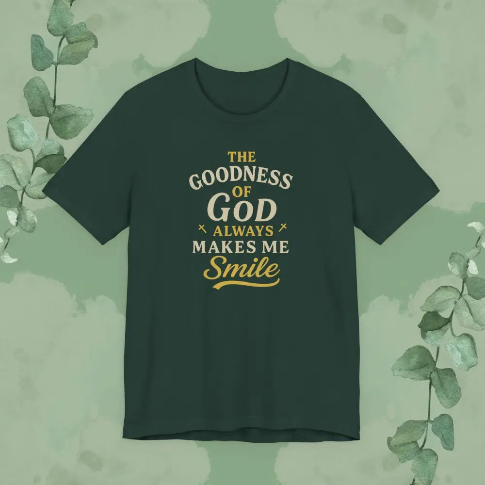 The Goodness of God Always Makes Me Smile – Christian T-Shirt - Forest / S - T-Shirt