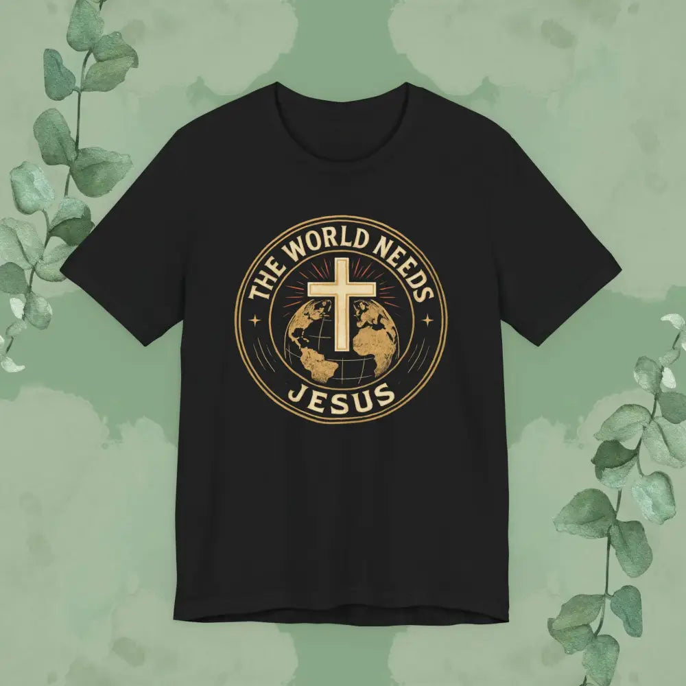Black t-shirt with 'The World Needs Jesus' design on a green background