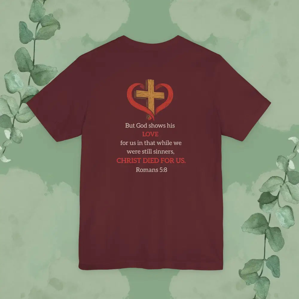 While We Were Still Sinners – Romans 5:8 Tee - T-Shirt