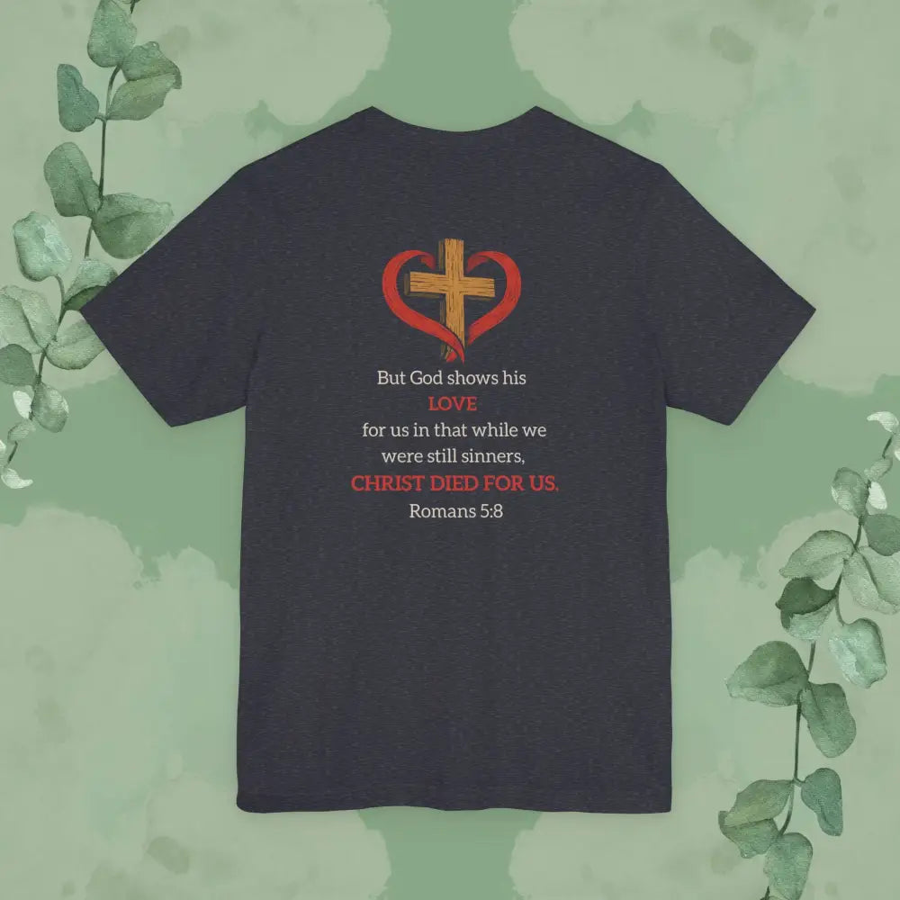 While We Were Still Sinners – Romans 5:8 Tee - T-Shirt