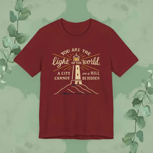 You Are the Light of the World  Christian T- Shirt (Cardinal)