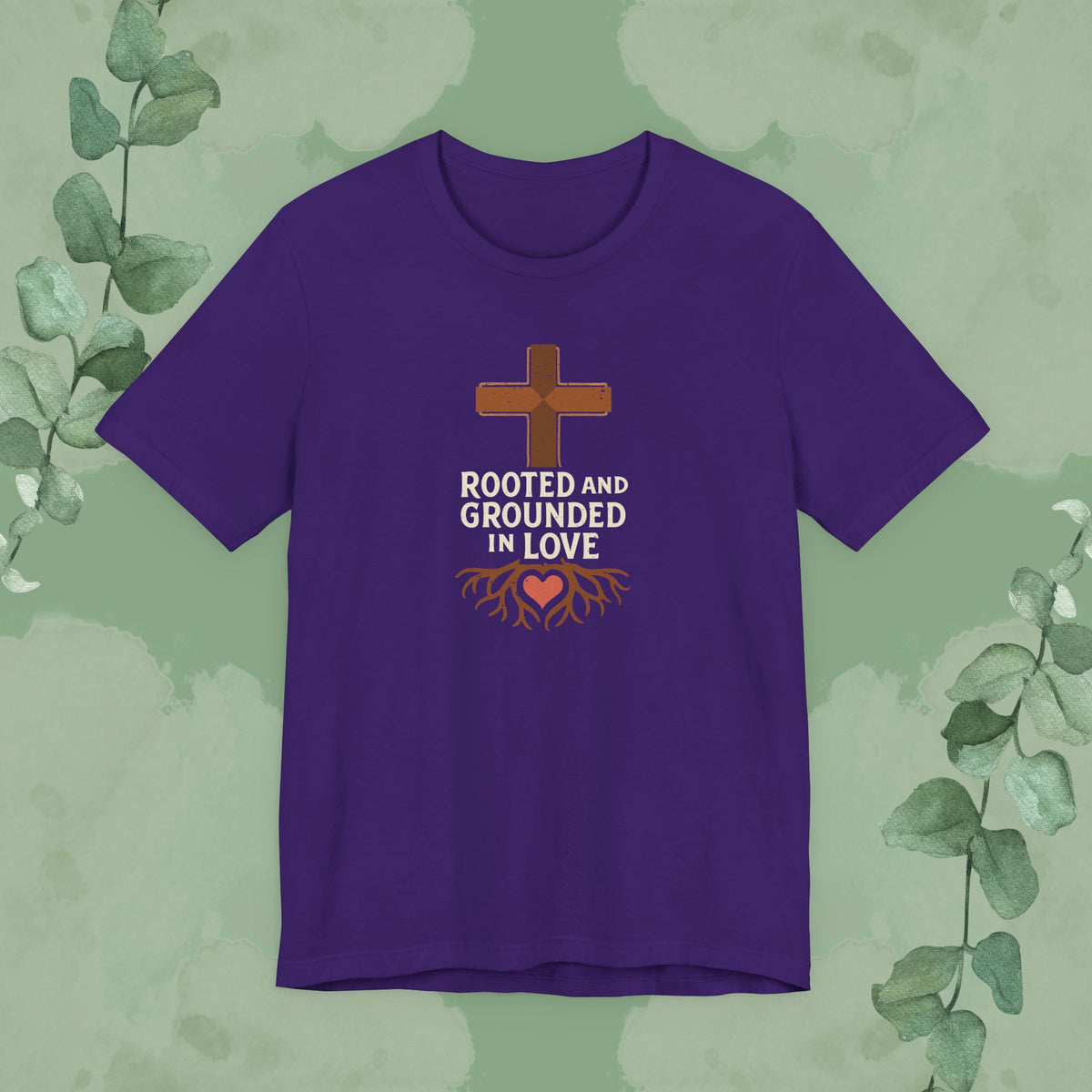 Rooted and Grounded in Love – Christian T-Shirt (Unisex Faith-Based Tee)