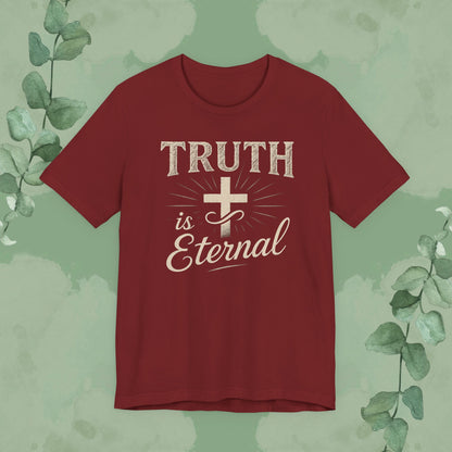 Christian T-shirt with “Truth Is Eternal” faith design Cardinal