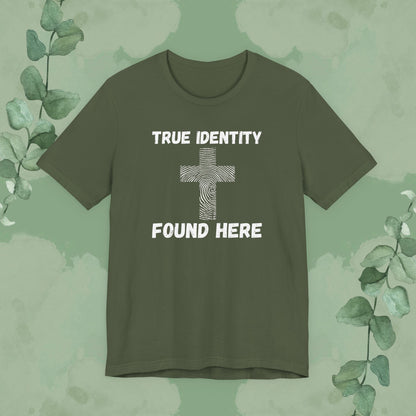 True Identity – Found Here T-Shirt