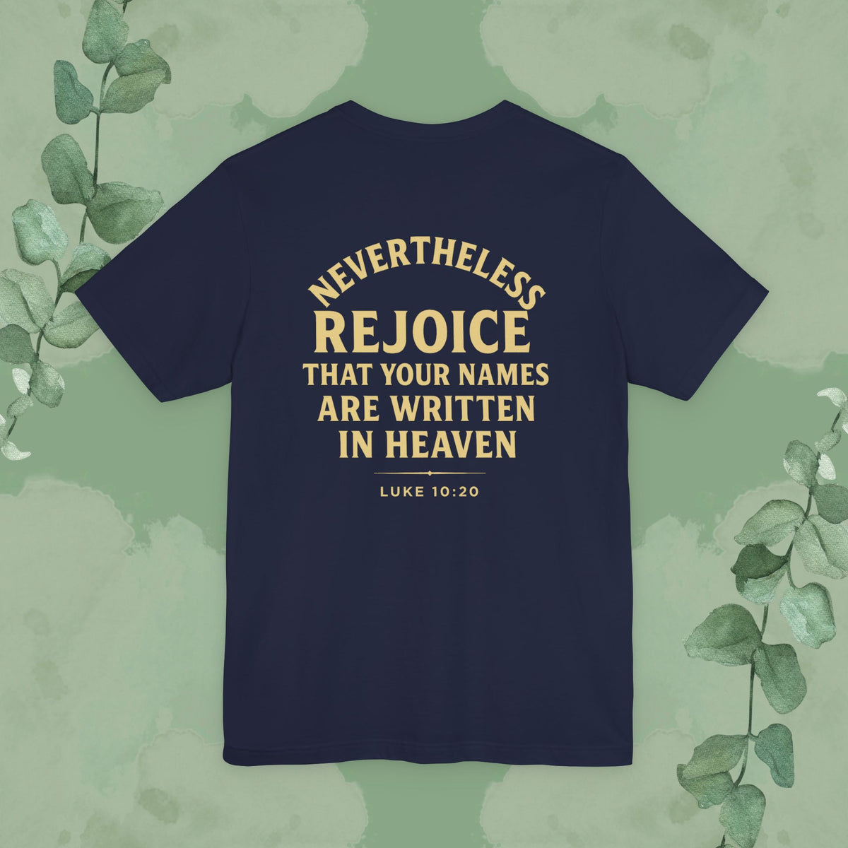 Authority / Nevertheless – Luke 10:19-20 Christian T-Shirt