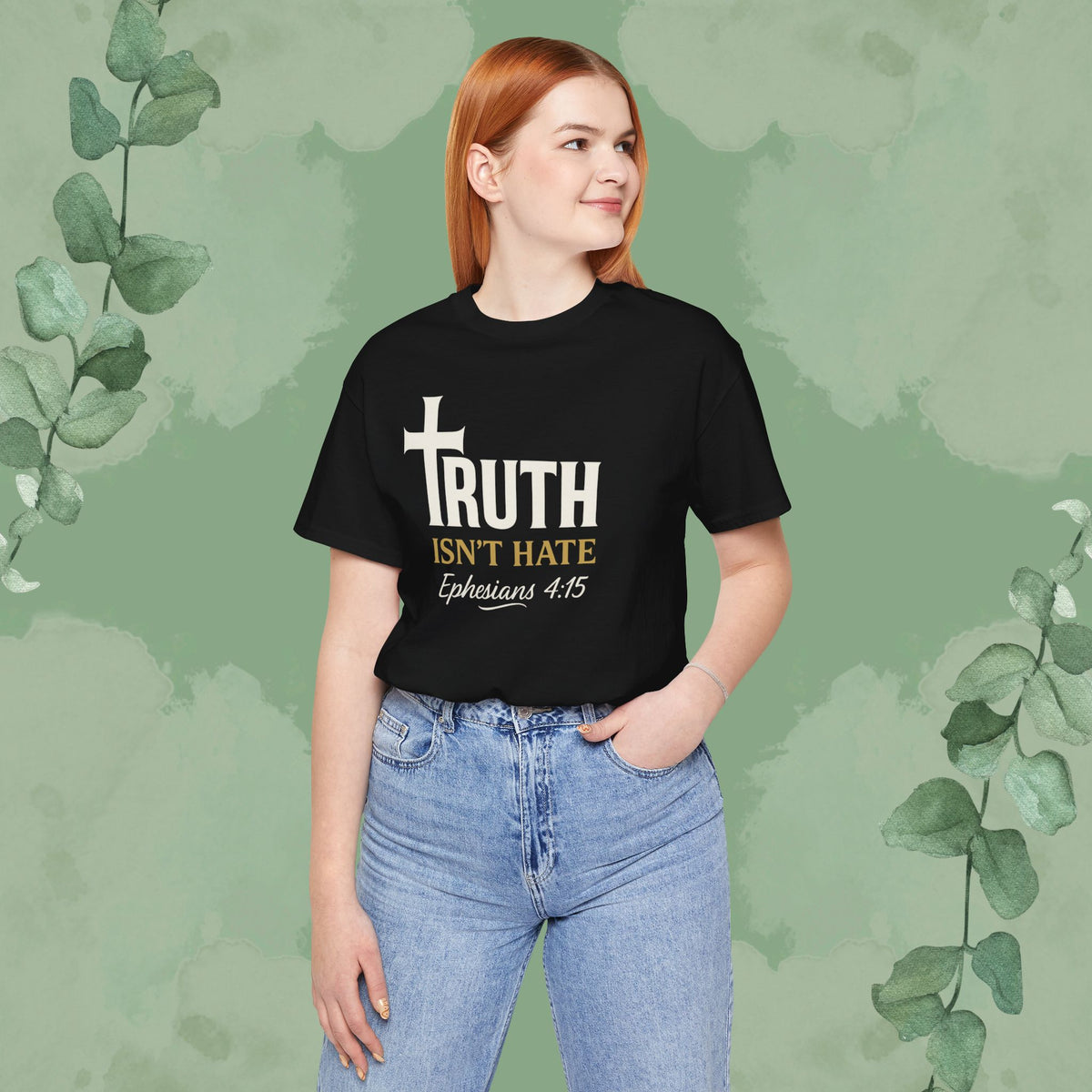 Truth Isn’t Hate – Ephesians 4:15 Christian T-Shirt