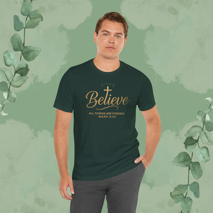 Believe – Mark 9:23 T-Shirt