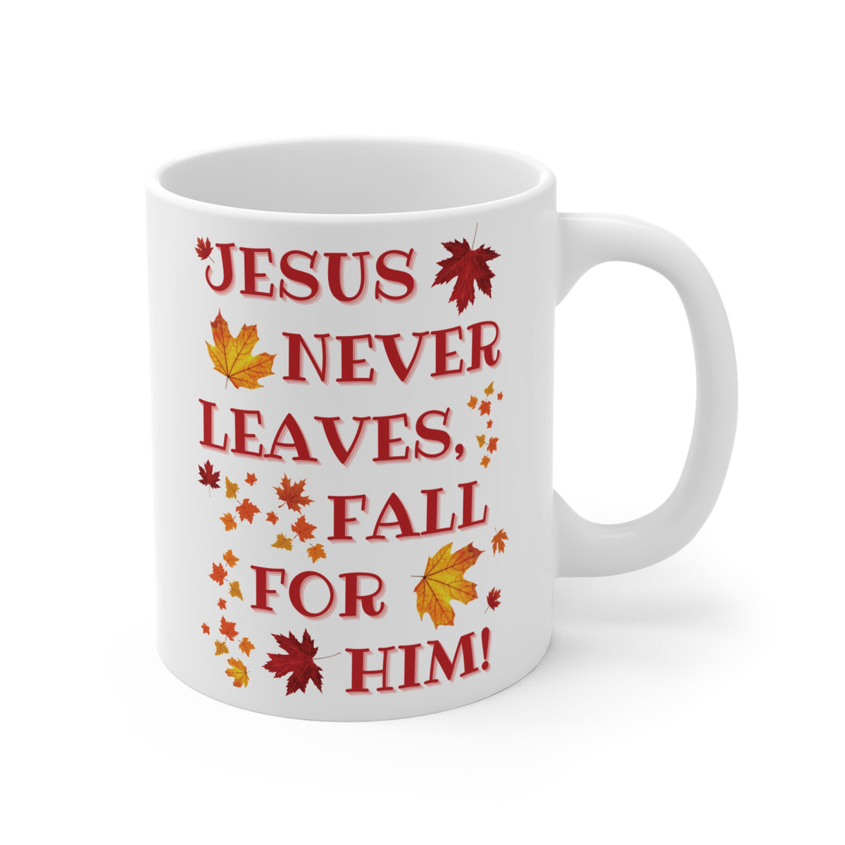 “Jesus Never Leaves, Fall for Him” Autumn Christian Mug – Faith and Fall-Inspired Gift