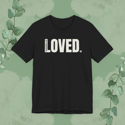 Black Christian T-shirt with “LOVED.” Romans 5:8 design