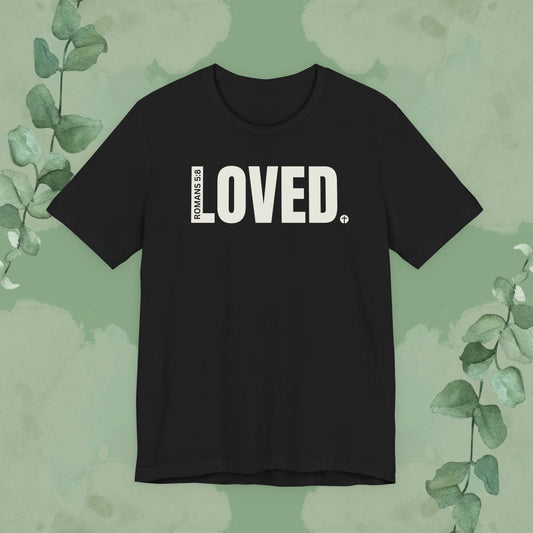 Black Christian T-shirt with “LOVED.” Romans 5:8 design