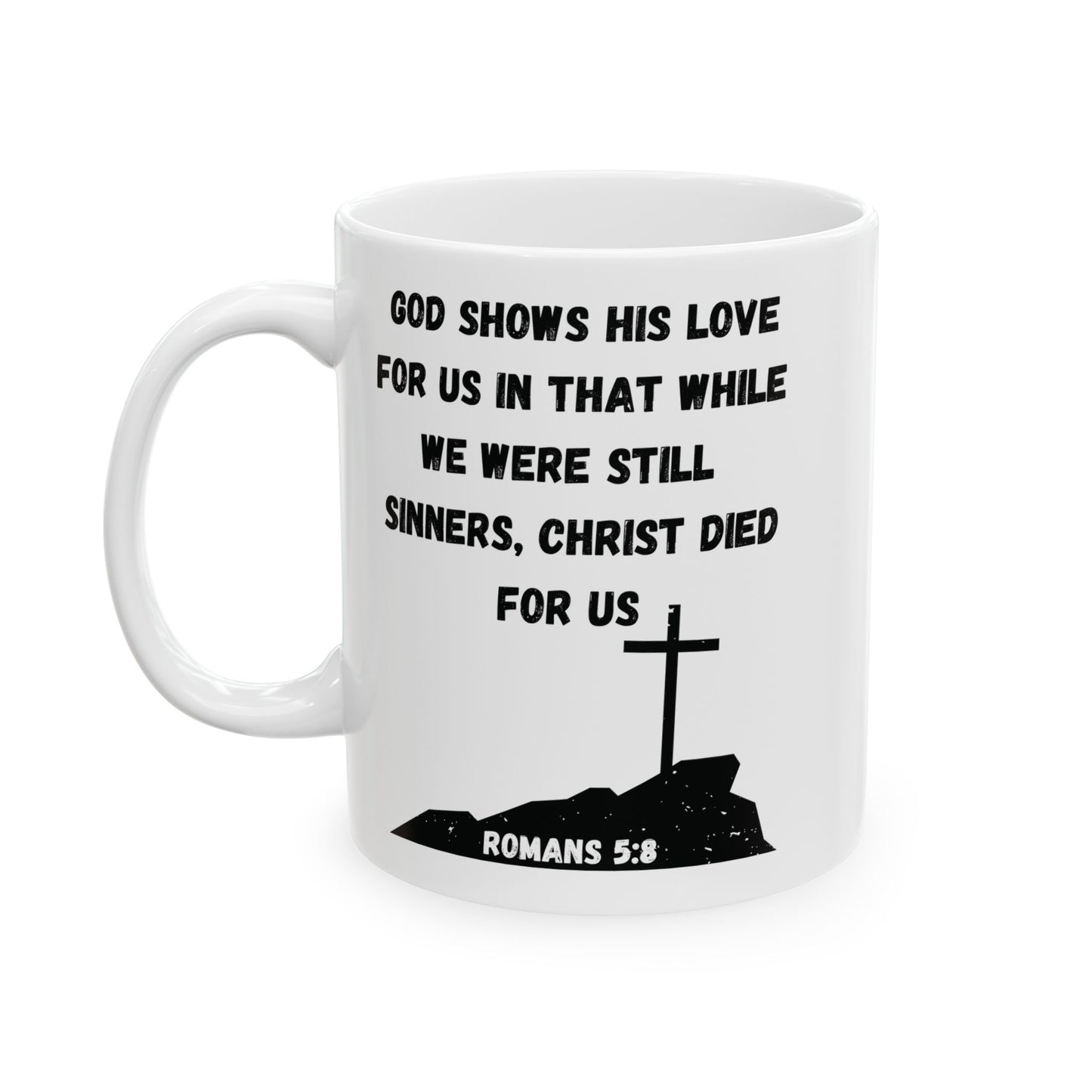 Romans 5:8 – Christ Died for Us Mug (White Ceramic Scripture Coffee Cup)