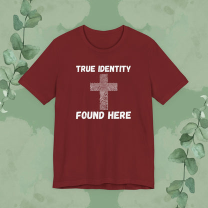 True Identity – Found Here T-Shirt