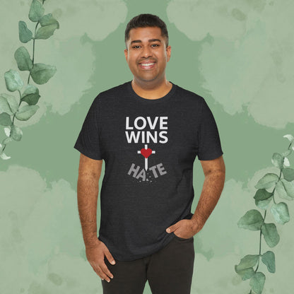 Love Wins – Christian T-Shirt | Faith Over Hate Tee | True Vine Design