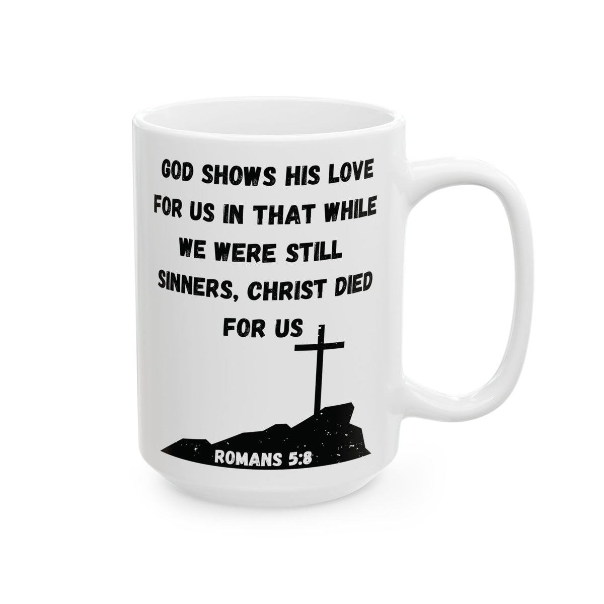 Romans 5:8 – Christ Died for Us Mug (White Ceramic Scripture Coffee Cup)